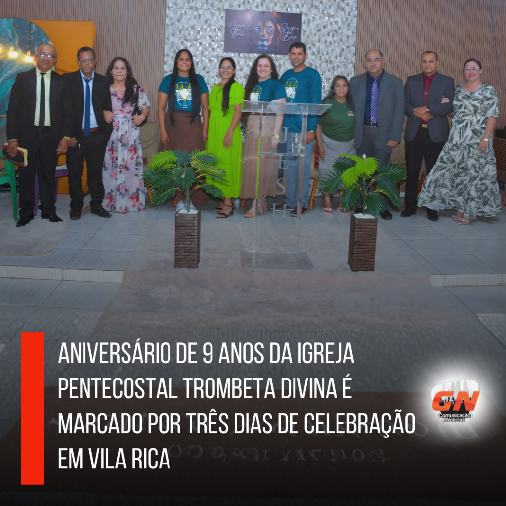 Aniversário de 9 anos da Igreja Pentecostal Trombeta Divina é marcado por três dias de celebração em Vila Rica (MT); vídeo