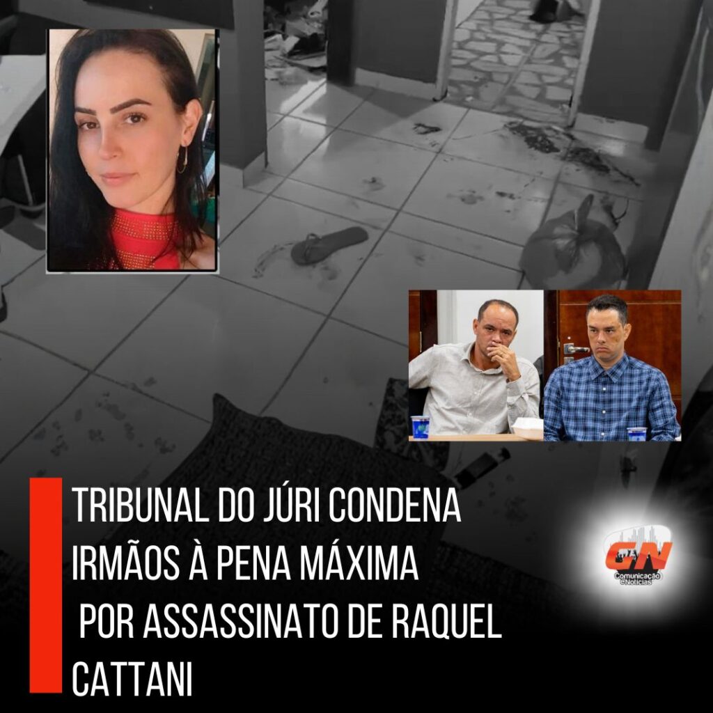 Tribunal do Júri condena irmãos à pena máxima por assassinato de Raquel Cattani; veja imagens