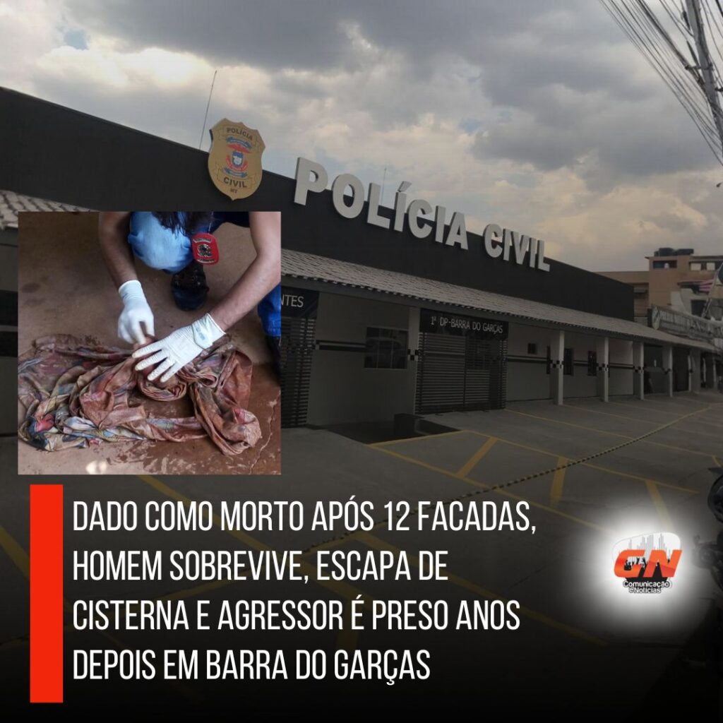 Dado como morto após 12 facadas, homem sobrevive, escapa de cisterna e agressor é preso anos depois em Barra do Garças